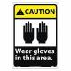 Caution Wear Gloves In This Area Sign
